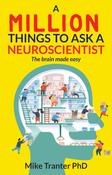 Mike Tranter / A Million Things To Ask A Neuroscientist (Large Paperback) image