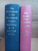 Pieter Geyl - The Revolt of the Netherlands 1555-1609 | The Netherlands in the Seventeenth Century 1648-1715 2 Volume Set image