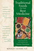 Ronald F. Schmid N.D. / Traditional Foods Are Your Best Medicine (Large Paperback) image