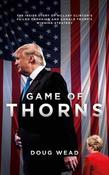 Doug Wead / Game of Thorns (Large Paperback)