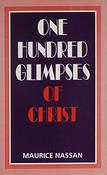 Maurice Nassan / One Hundred Glimpses of Christ (Large Paperback) image