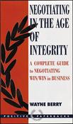 Wayne Berry / Negotiating in the Age of Integrity (Large Paperback) image