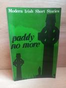 William Vorm ( Editor) - Paddy No More : Modern Irish Short Stories - PB 1978 image