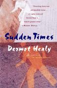 Dermot Healy / Sudden Times (Hardback) image