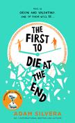 Adam Silvera / The First to Die at the End (Hardback)