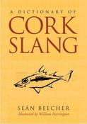 Sean Beecher / A Dictionary of Cork Slang (Large Paperback) image