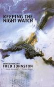 Fred Johnston / Keeping the Night Watch (Large Paperback) image