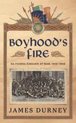James Durney - Boyhood's Fire: Na Fianna Éireann at War 1916–1986 - PB - BRAND NEW image