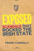 Frank Connolly - Exposed : The Scandals that Rocked the State - PB - BRAND NEW