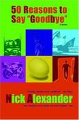 Nick Alexander / 50 Reasons to Say Goodbye (Large Paperback) image