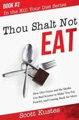 Scott Kustes / Thou Shalt Not Eat (Large Paperback) image