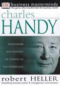 Robert Heller / Charles Handy : Pathfinder and Prophet of Change in the Workplace  (Large Paperback)