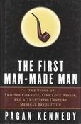 Pagan Kennedy / The First Man-Made Man (Hardback) image