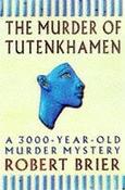 Bob Brier / The Murder of Tutankhamen (Hardback) image