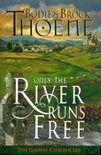 Bodie Thoene / Only the River Runs Free (Hardback) image