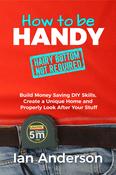 Ian Anderson / How to be Handy (Large Paperback) image