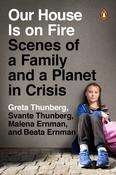 Greta Thunberg / Our House Is on Fire : Scenes of a Family and a Planet in Crisis (Large Paperback) image