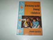 Jennie Laishley / Working with Young Children (Large Paperback) image