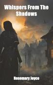 Rosemary Joyce / Whispers From The Shadows (Large Paperback) image