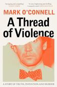 Mark O'Connell / A Thread of Violence image