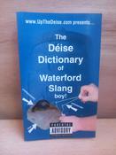 UPTHEDEISE.COM - The Déise Dictionary of Waterford Slang - PB image