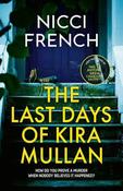 Nicci French / The Last Days of Kira Mullan