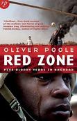 Oliver Poole / Red Zone - Five Bloody Years in Baghdad  (Large Paperback)
