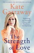 Kate Garraway / The Strength of Love (Large Paperback) image
