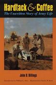 John Davis Billings / Hardtack and Coffee - The Unwritten Story of Army Life  (Large Paperback)