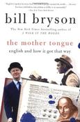 Bill Bryson / The Mother Tongue -  English and How It Got That Way (Large Paperback) image