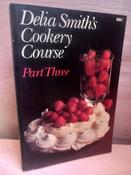 Delia Smith - Delia Smith's Cookery Course - Part Three - PB - 1981 image