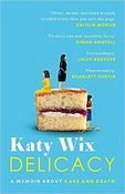 Katy Wix / Delicacy image