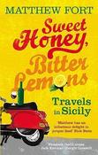 Matthew Fort / Sweet Honey, Bitter Lemons image