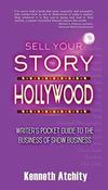 Kenneth Atchity / Sell Your Story to Hollywood image