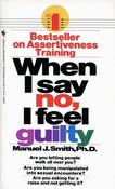 Manuel J. Smith / When I Say No, I Feel Guilty image