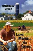 Andrew Grey / Love Means... No Shame (Large Paperback) image