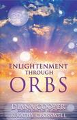 Diana Cooper / Enlightenment Through Orbs (Large Paperback) image