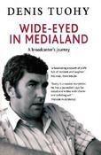 Denis Tuohy / Wide-Eyed in Medialand (Large Paperback) image