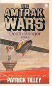 Patrick Tilley / Death-Bringer (The Amtrak Wars - Book 5 ) image