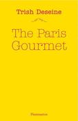 Trish Deseine / The Paris Gourmet (Large Paperback) image