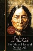 Robert M. Utley / The Lance and the Shield : The Life and Times of Sitting Bull (Large Paperback) image