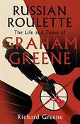 Richard Greene / Russian Roulette - The Life and Times of Graham Greene (Large Paperback) image