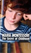 Maria Montessori / The Secret of Childhood image