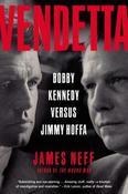 James Neff / Vendetta - Bobby Kennedy versus Jimmy Hoffa (Large Paperback) image
