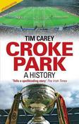 Tim Carey / Croke Park: A History (Large Paperback) image