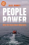 Giles Merritt / People Power: Why We Need More Migrants (Large Paperback) image