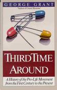 George Grant / Third Time Around (Large Paperback) image