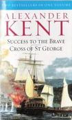 Alexander Kent / Success to the Brave &amp; Cross of St. George image