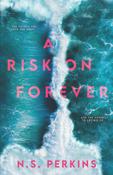 N.S. Perkins / A Risk on Forever (Large Paperback) image