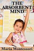 Maria Montessori / The Absorbent Mind (Large Paperback) image